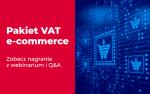 Plansza z napisem: Pakiet VAT e-commerce. Zobacz nagranie z webinarium i Q&A